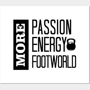 More Energy, More Passion, More Footwork, Funny Trending Gift Posters and Art
